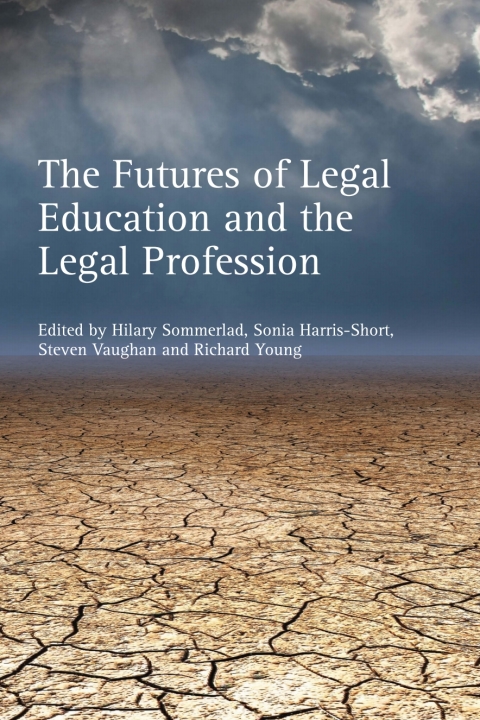 Cover image for book The Futures of Legal Education and the Legal Profession