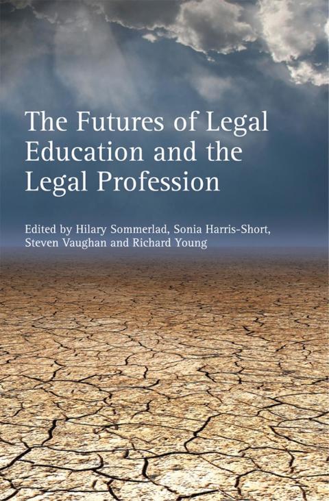 Cover image for book The Futures of Legal Education and the Legal Profession
