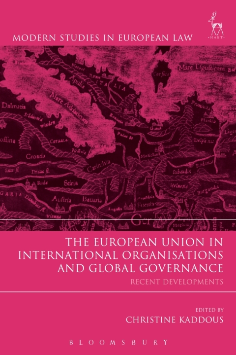 Cover image for book The European Union in International Organisations and Global Governance