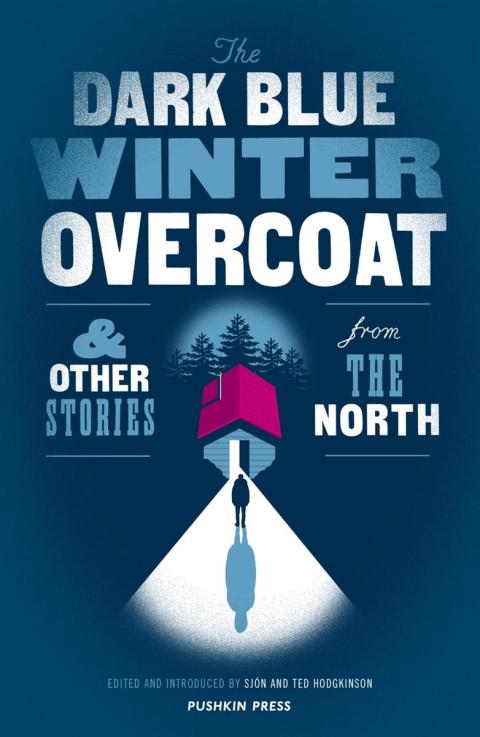 Cover image for book The Dark Blue Winter Overcoat and Other Stories from the North