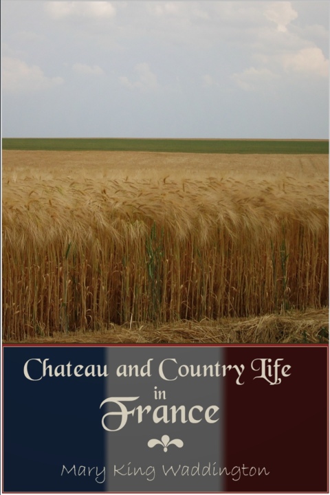 Chateau and Country Life in France 