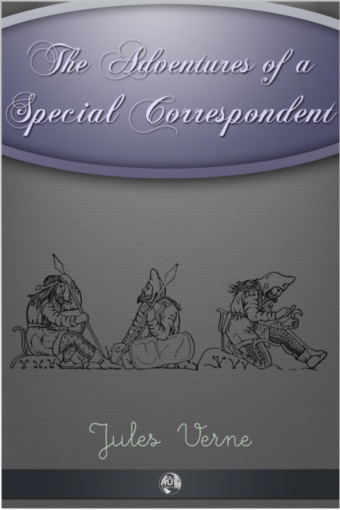 Cover image for book The Adventures of a Special Correspondent
