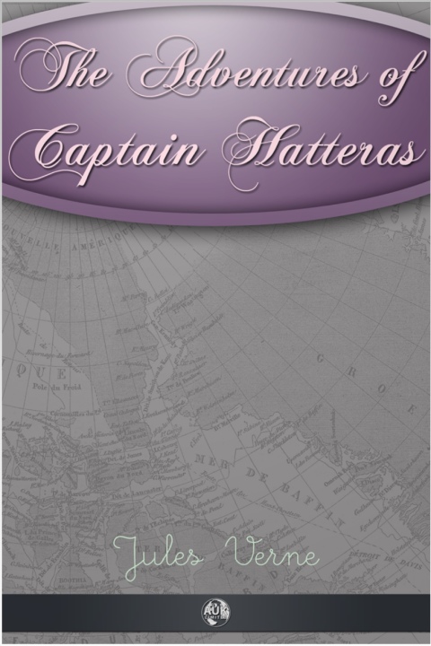 Cover image for book The Adventures of Captain Hatteras