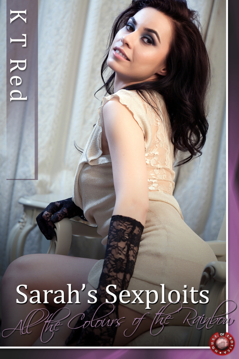 Cover image for book Sarahs Sexploits - All the Colours of the Rainbow