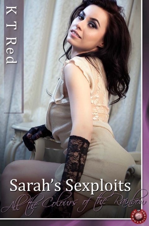 Cover image for book Sarahs Sexploits - All the Colours of the Rainbow
