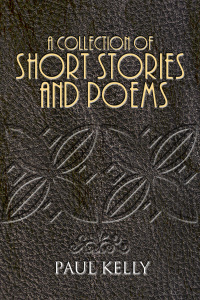 Cover image: A Collection of Short Stories and Poems 1st edition 9781908582614