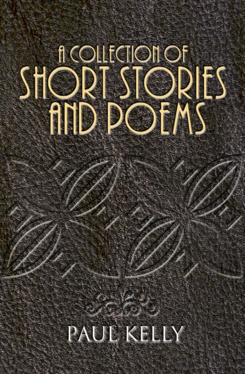 A Collection of Short Stories and Poems 