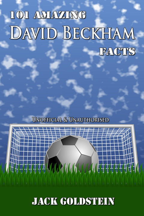 Cover image for book 101 Amazing David Beckham Facts