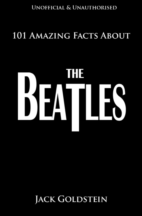 101 Amazing Facts About The Beatles 