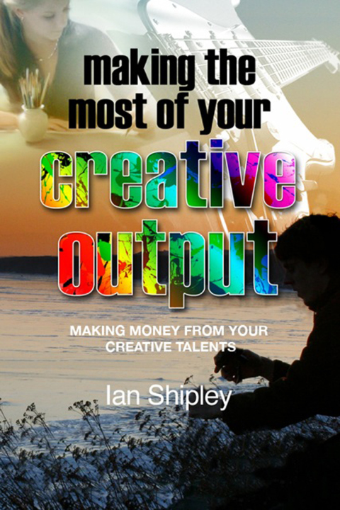 Cover image for book Making the Most of Your Creative Output