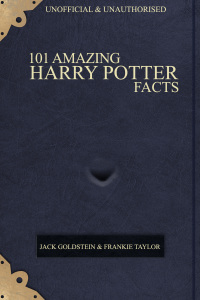Titelbild: 101 Amazing Harry Potter Facts 1st edition 9781783331680
