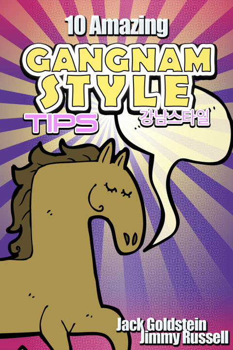 Cover image for book 10 Amazing Gangnam Style Tips