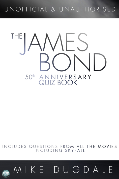Cover image for book The James Bond 50th Anniversary Quiz Book