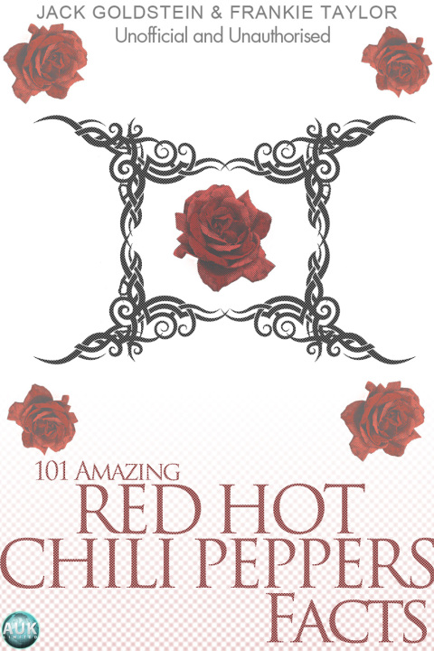 Cover image for book 101 Amazing Red Hot Chili Peppers Facts