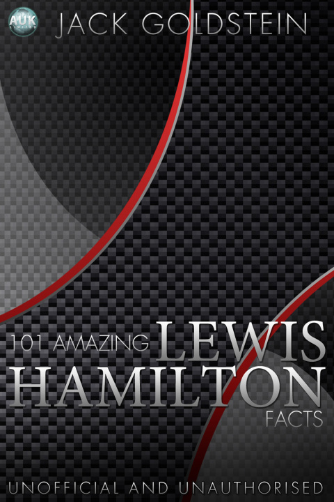 Cover image for book 101 Amazing Lewis Hamilton Facts