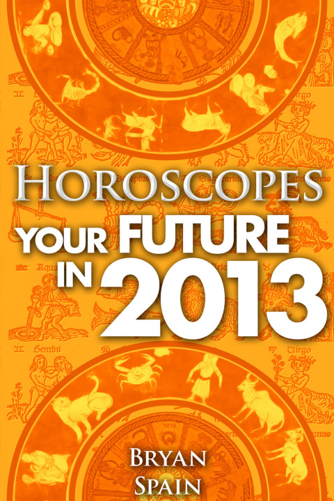 Cover image for book Horoscopes - Your Future in 2013