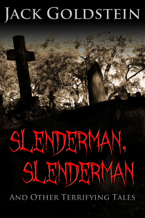Cover image for book Slenderman, Slenderman - And Other Terrifying Tales