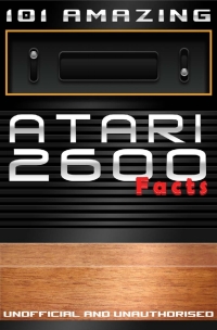 Titelbild: 101 Amazing Atari 2600 Facts 1st edition 9781783338054