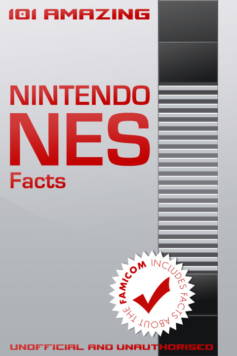 Cover image for book 101 Amazing Nintendo NES Facts