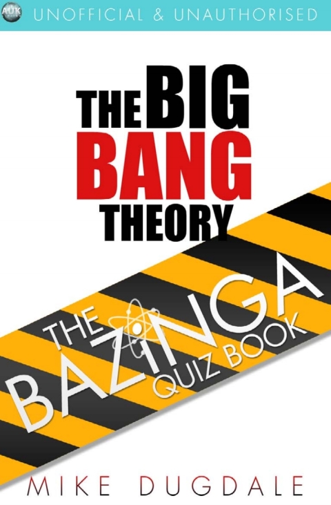 Cover image for book The Big Bang Theory – The Bazinga Quiz Book