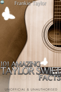 Cover image: 101 Amazing Taylor Swift Facts 2nd edition 9780993241765