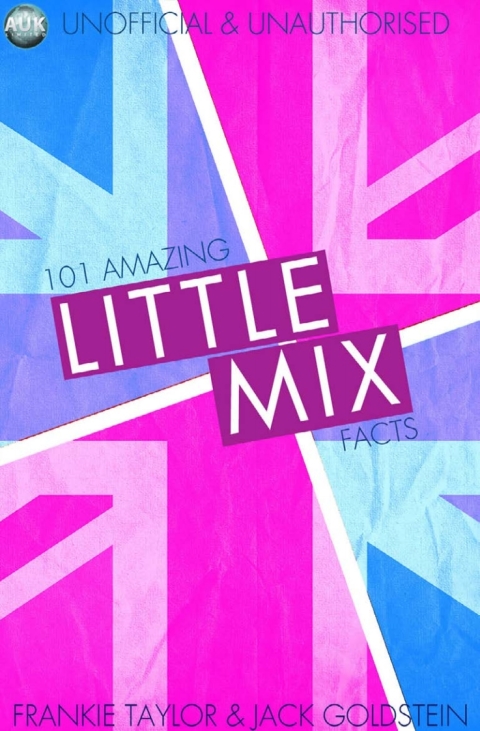 Cover image for book 101 Amazing Little Mix Facts