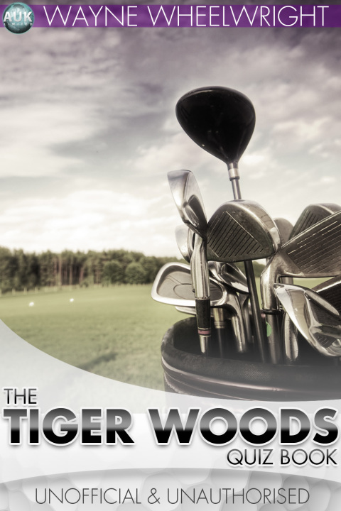 Cover image for book The Tiger Woods Quiz Book