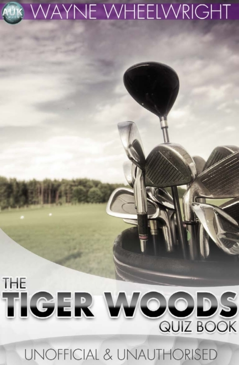 Cover image for book The Tiger Woods Quiz Book
