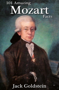 Titelbild: 101 Amazing Mozart Facts 2nd edition 9781783330096