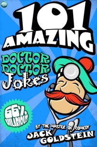 Omslagafbeelding: 101 Amazing Doctor Doctor Jokes 1st edition 9781785385612
