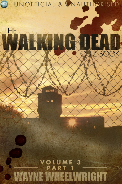 Cover image for book The Walking Dead Quiz Book - Volume 3 Part 1