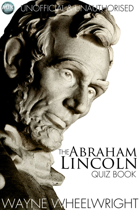 Cover image for book The Abraham Lincoln Quiz Book