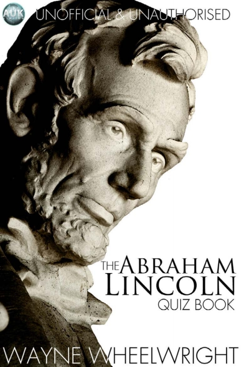 Cover image for book The Abraham Lincoln Quiz Book