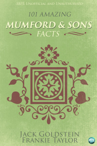 Titelbild: 101 Amazing Mumford & Sons Facts 1st edition 9781782348078
