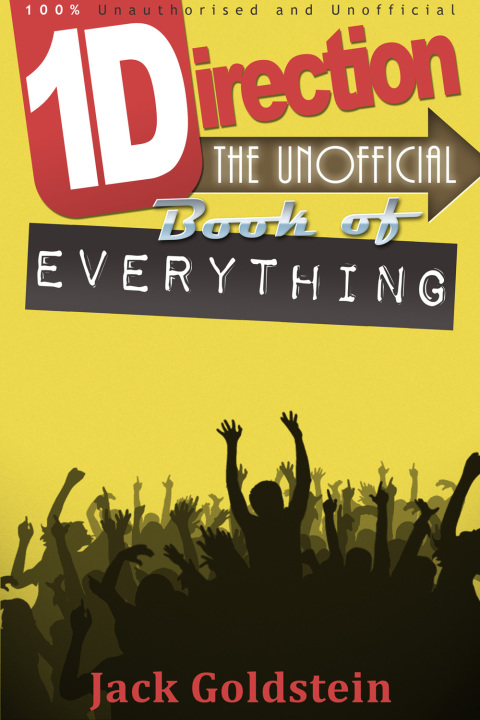 Cover image for book One Direction - The Unofficial Book of Everything