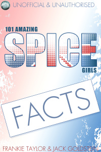 صورة الغلاف: 101 Amazing Spice Girls Facts 1st edition 9781909949577