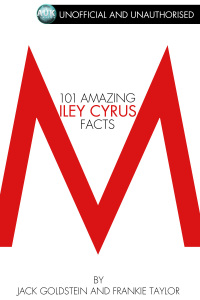 Titelbild: 101 Amazing Miley Cyrus Facts 1st edition 9781782343257