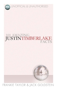 Titelbild: 101 Amazing Justin Timberlake Facts 1st edition 9781781661208