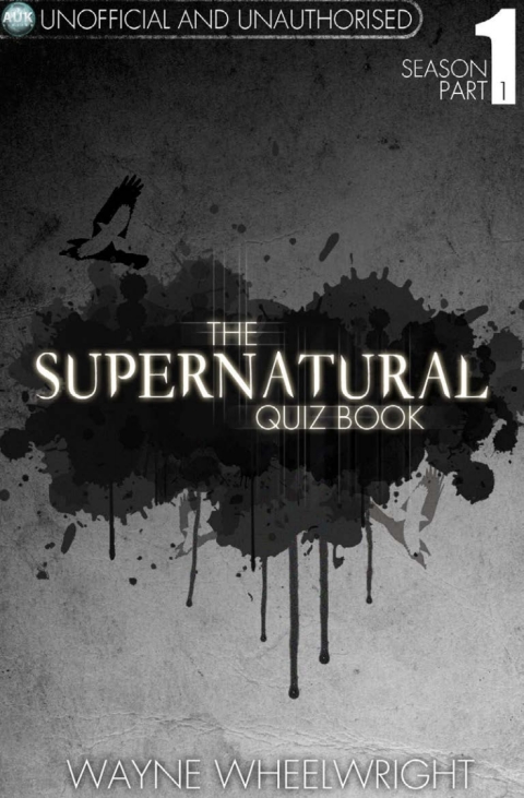 Cover image for book The Supernatural Quiz Book - Season 1 Part 1