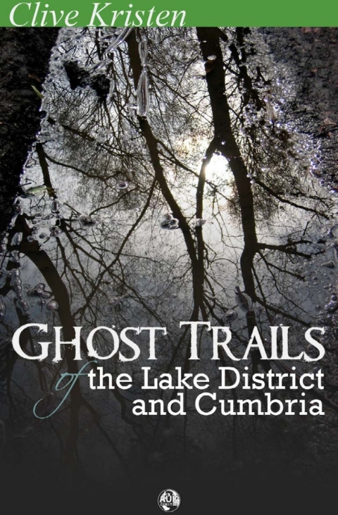Cover image for book Ghost Trails of the Lake District and Cumbria
