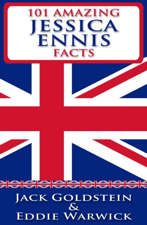 Cover image for book 101 Amazing Jessica Ennis Facts