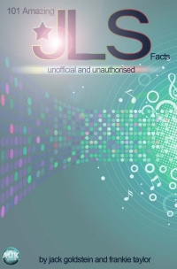 Cover image: 101 Amazing JLS Facts 1st edition 9781782346784