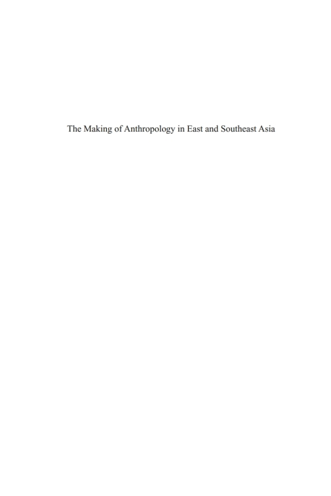 Cover image for book The Making of Anthropology in East and Southeast Asia