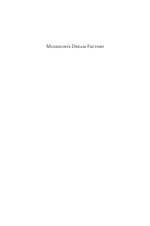 Cover image for book Mussolini's Dream Factory