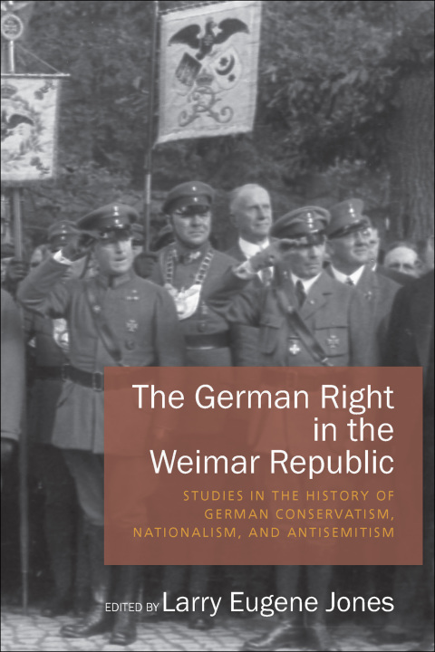 Cover image for book The German Right in the Weimar Republic