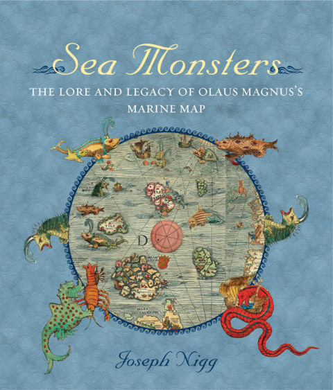 Cover image for book Sea Monsters: The Lore and Legacy of Olaus Magnus's Marine Map
