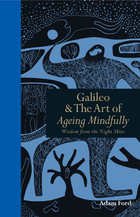 Cover image for book Galileo & The Art of Ageing Mindfully