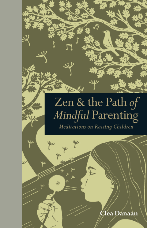 Cover image for book Zen & the Path of Mindful Parenting