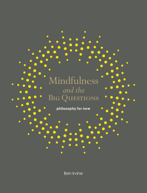 Cover image for book Mindfulness and the Big Questions