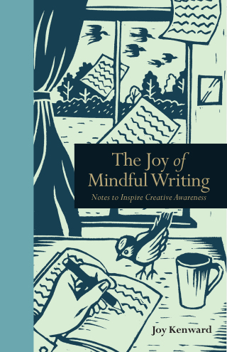 The Joy of Mindful Writing